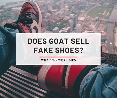 are the goat shoes fake|does goat actually verify shoes.